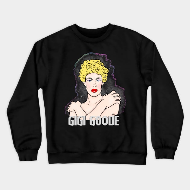 Gigi Goode Crewneck Sweatshirt by fsketchr